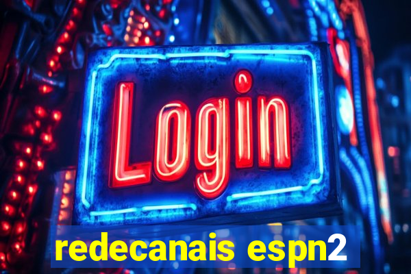 redecanais espn2