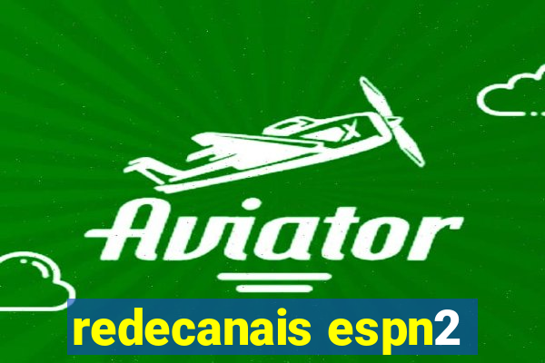 redecanais espn2