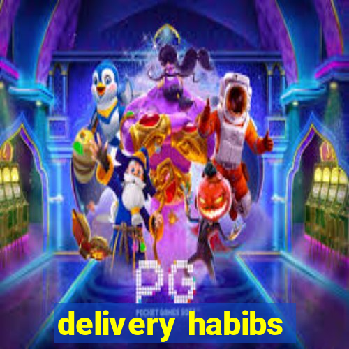 delivery habibs