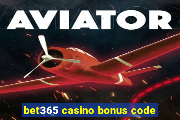 bet365 casino bonus code