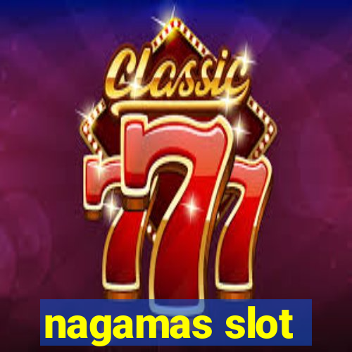 nagamas slot