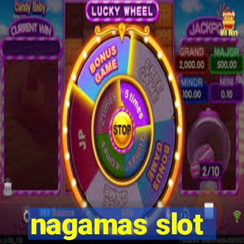 nagamas slot