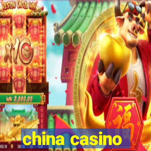 china casino