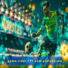 game.rider 777.com plataforma