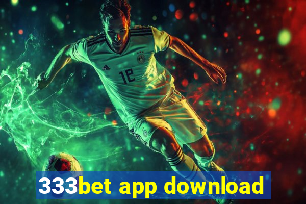 333bet app download