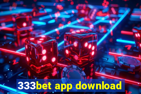 333bet app download