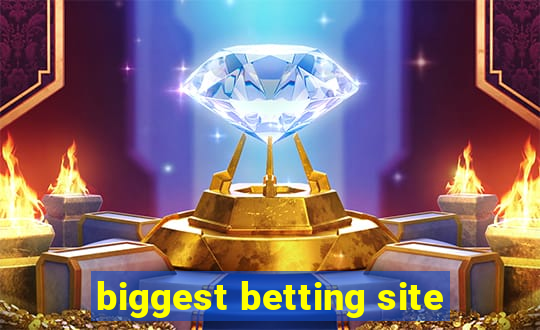 biggest betting site