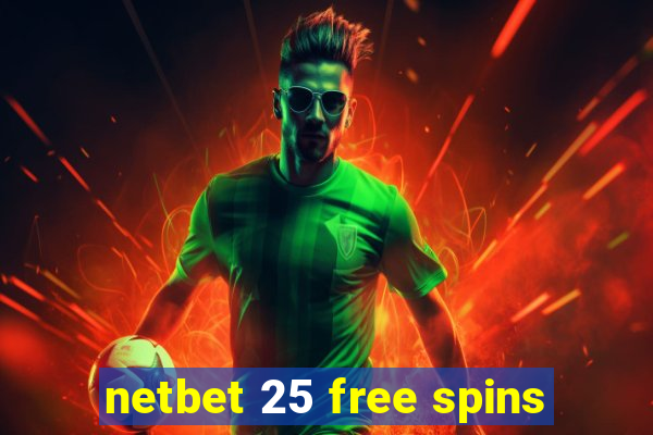 netbet 25 free spins