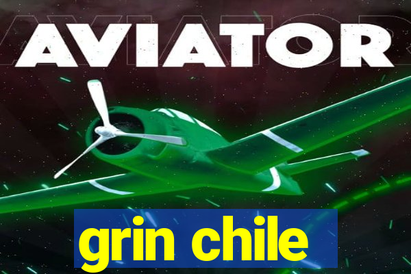 grin chile