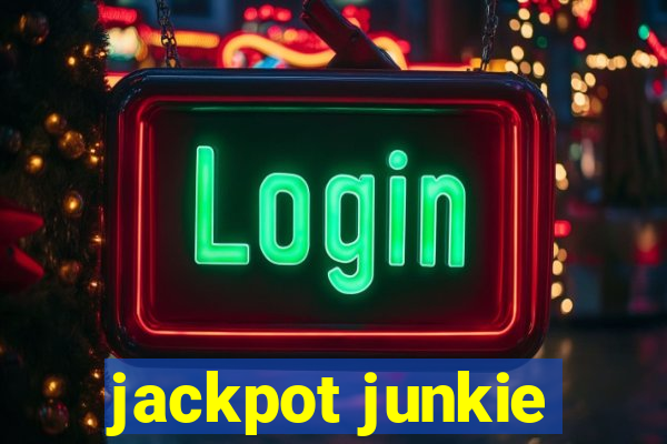 jackpot junkie