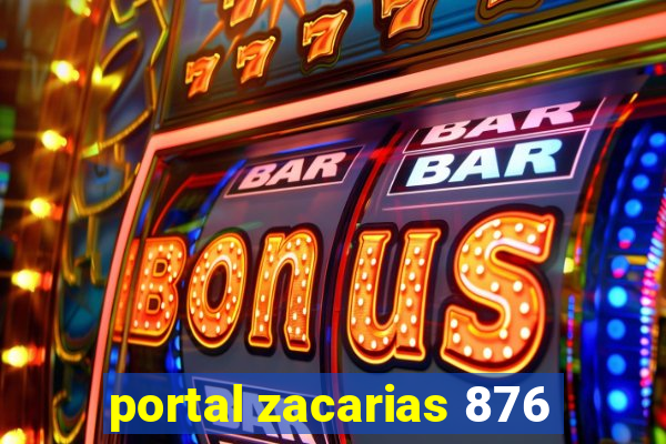 portal zacarias 876