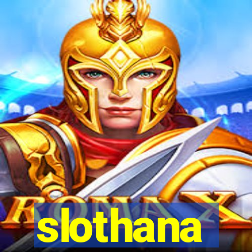 slothana