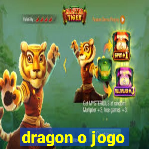 dragon o jogo