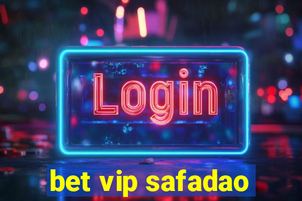 bet vip safadao