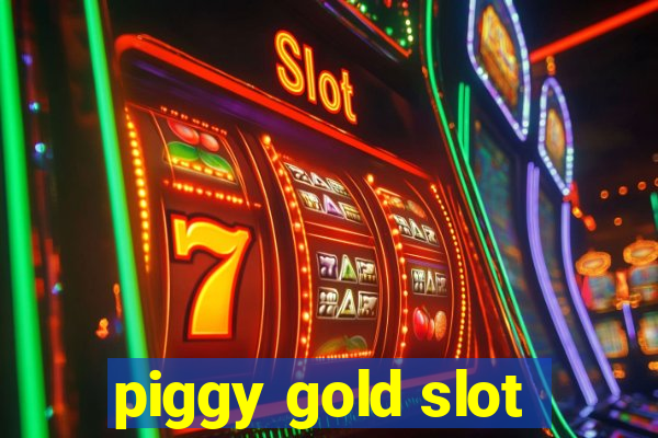 piggy gold slot