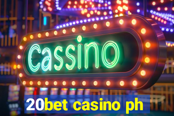 20bet casino ph