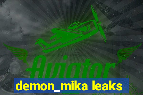 demon_mika leaks