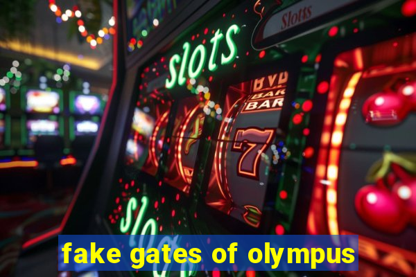 fake gates of olympus