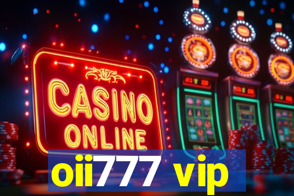 oii777 vip