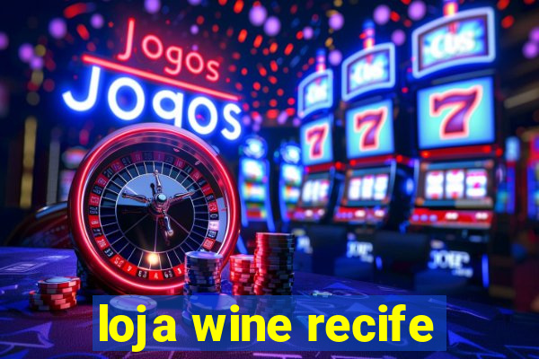 loja wine recife