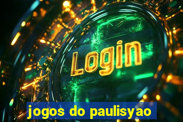 jogos do paulisyao