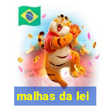 malhas da lei