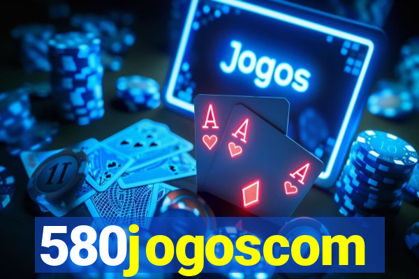 580jogoscom