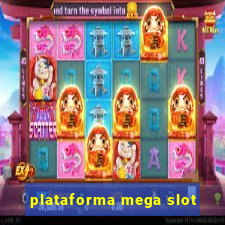 plataforma mega slot