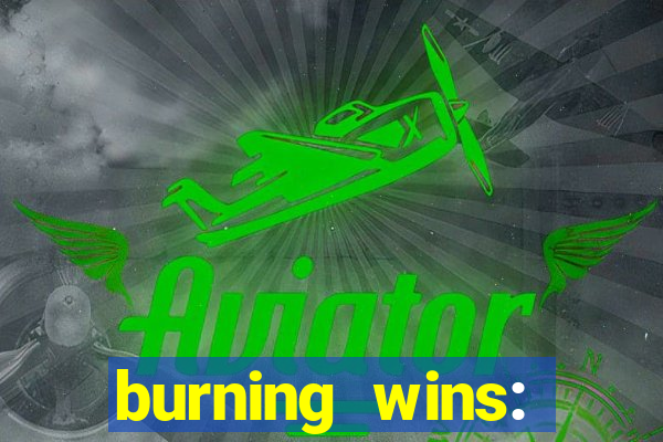 burning wins: classic 5 lines slot recension