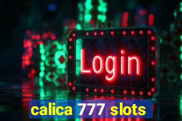 calica 777 slots