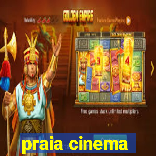 praia cinema