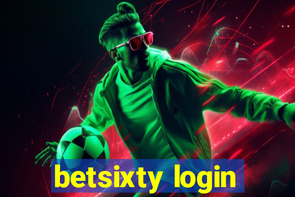 betsixty login