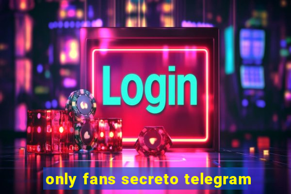 only fans secreto telegram