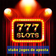 stake jogos de aposta