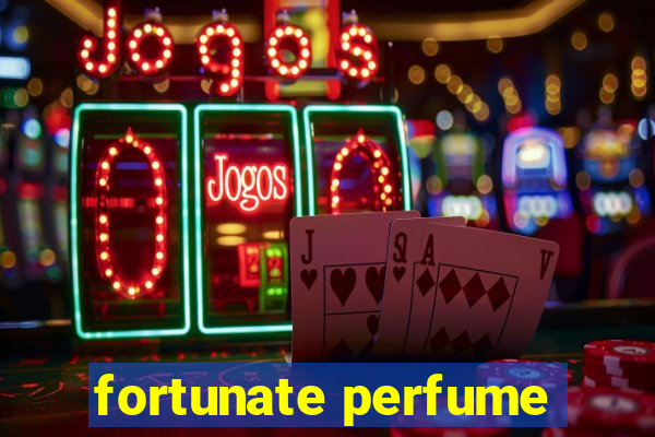 fortunate perfume