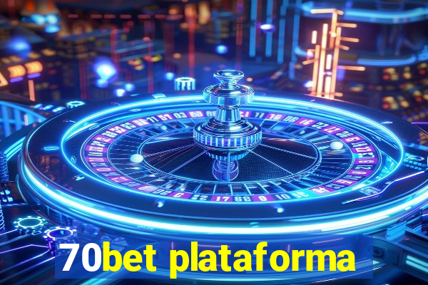 70bet plataforma