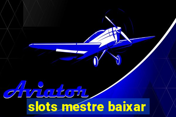 slots mestre baixar