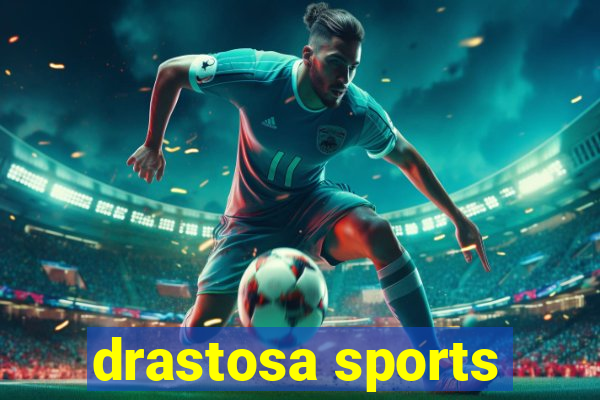 drastosa sports