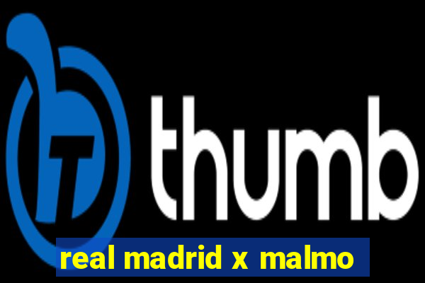 real madrid x malmo