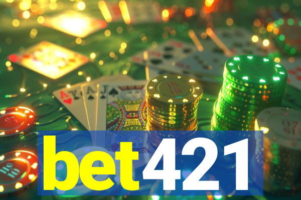 bet421