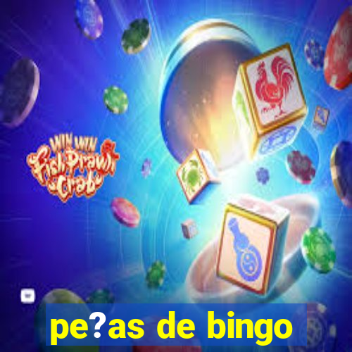 pe?as de bingo