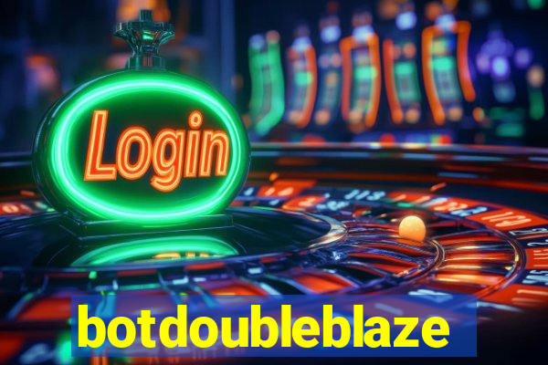 botdoubleblaze