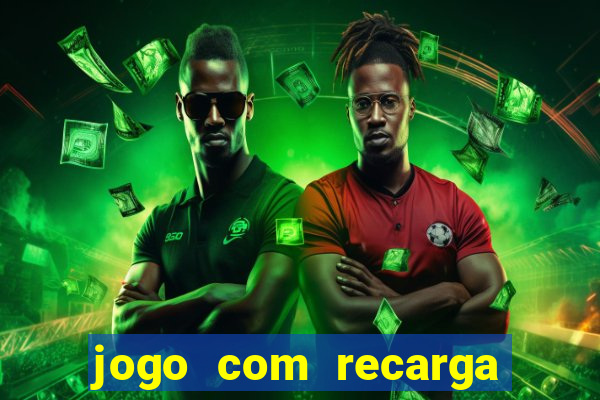 jogo com recarga de 5 reais