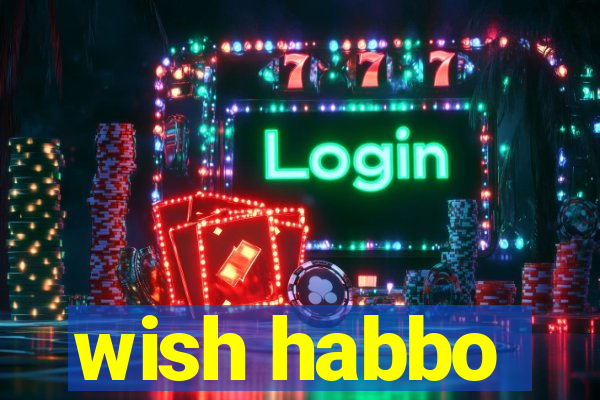 wish habbo