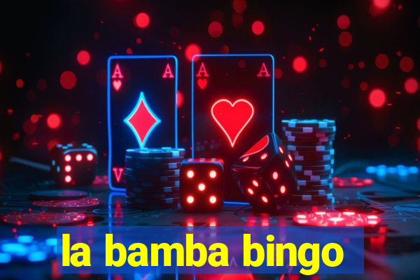 la bamba bingo