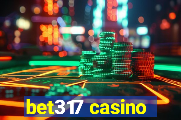 bet317 casino