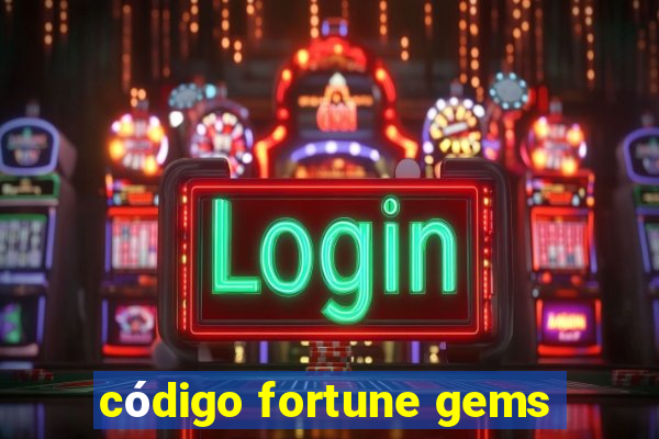 código fortune gems