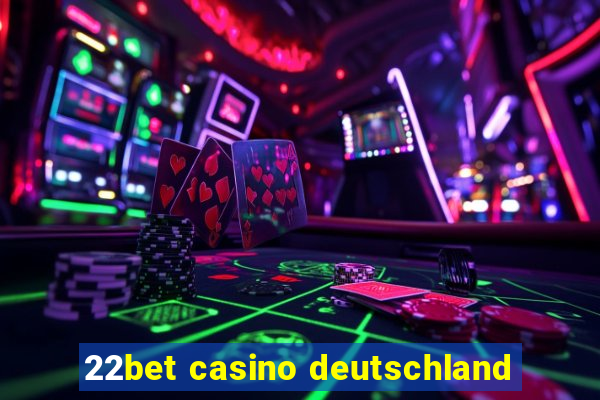 22bet casino deutschland