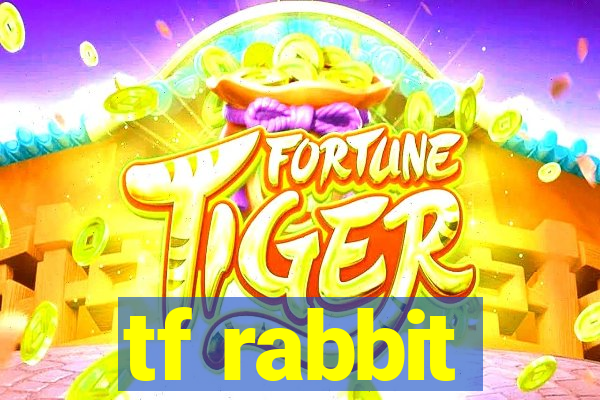 tf rabbit