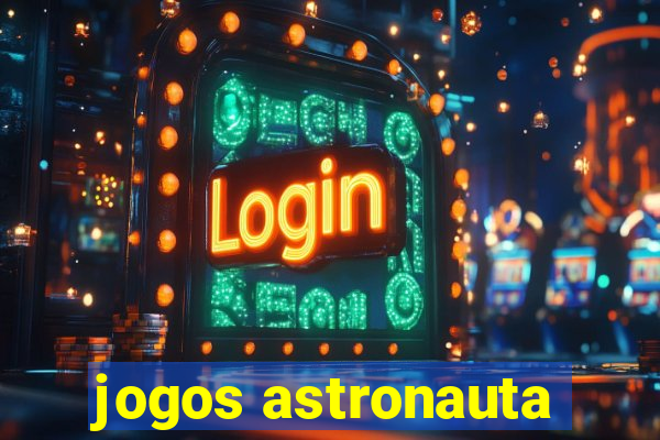 jogos astronauta